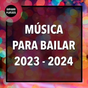 Música para Bailar en Fiestas 2023 2024 Canciones de Antro