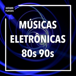 Dance Disco Anos 80s 90s - Eletrônica - Sua Música - Sua Música