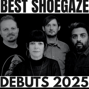 BEST SHOEGAZE DEBUTS 2025